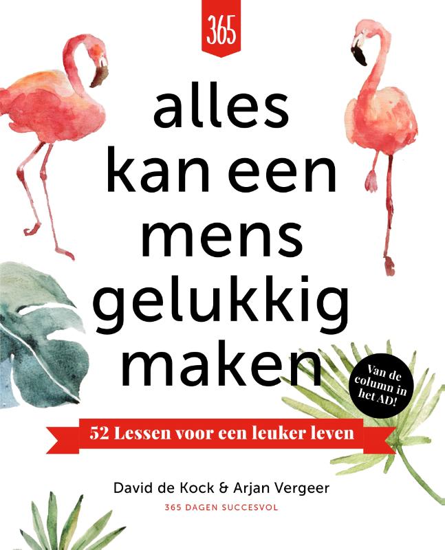 David De Kock Alles Kan Een Mens Gelukkig Maken