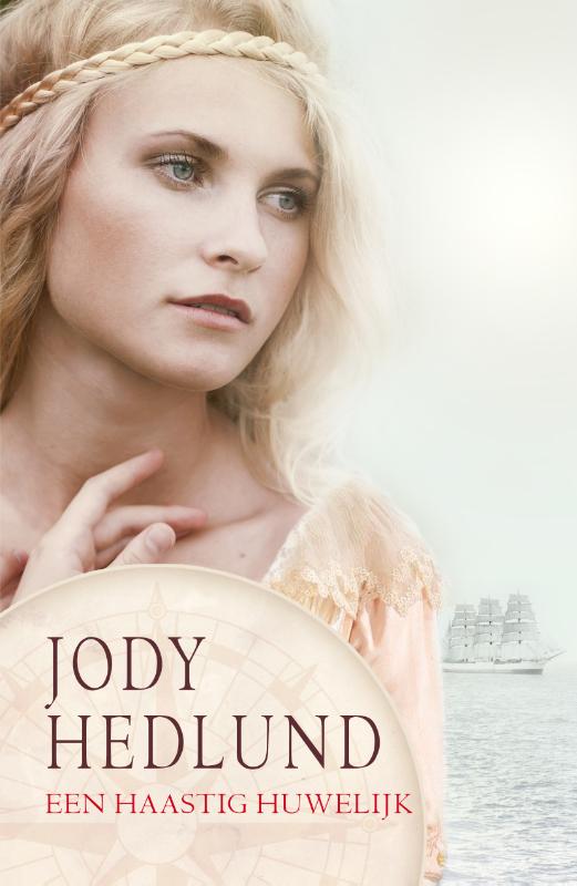 Jody Hedlund Een Haastig Huwelijk / De Postorderbruiden / 3