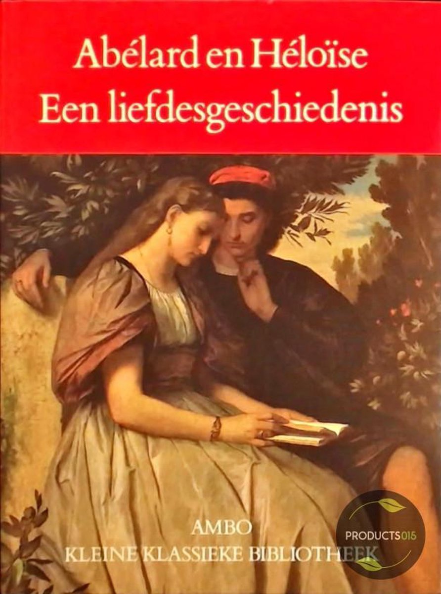 Een liefdesgeschiedenis in de twaalfde eeuw / Ambo kleine klassieke bibliotheek