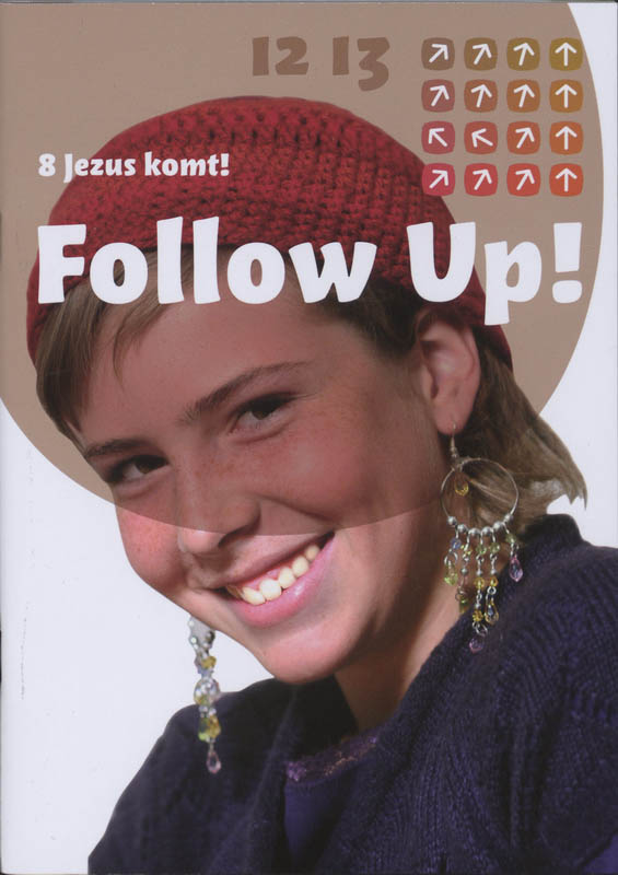 Follow Up ! / 8 Jezus Komt !