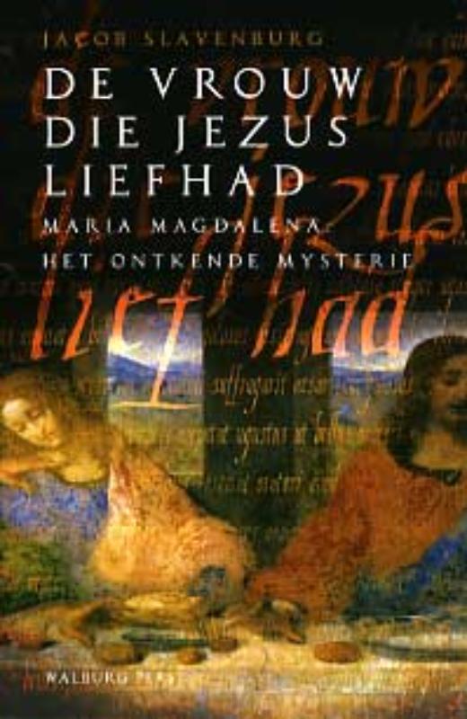 Jacob Slavenburg De Vrouw Die Jezus Liefhad