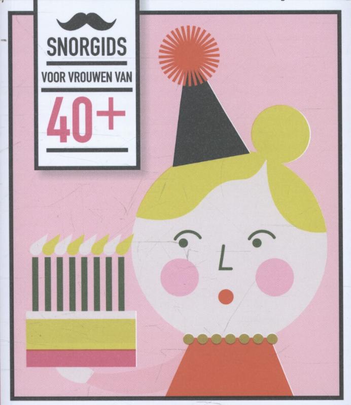 Elsbeth Teeling Snorgids Voor Vrouwen Van 40 Plus / Snor-gids
