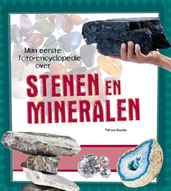 Mijn eerste foto encyclopedie  -   Stenen en mineralen