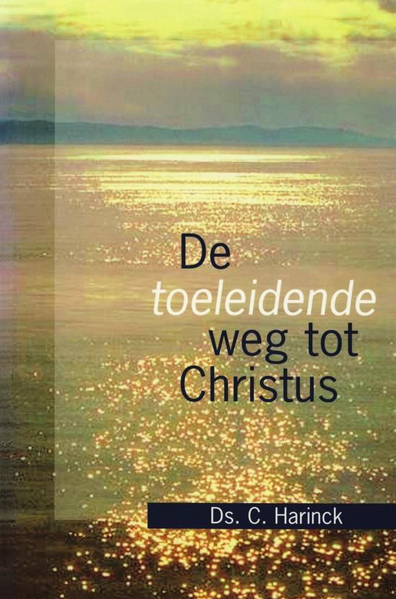 C. Harinck Toeleidende Weg Tot Christus thumbnail