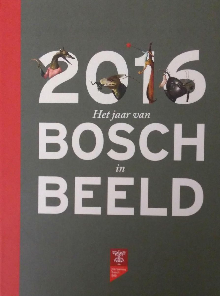 2016 Het jaar van Bosch in Beeld