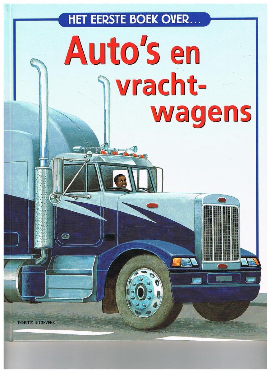 Het Eerste Boek Over Auto'S En Vrachtwagens