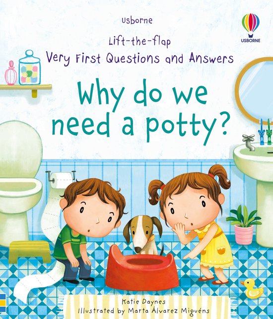 Why Do We Need A Potty Very First LifttheFlap Questions  Answers 1 Lifttheflap Very First Questions and Answers