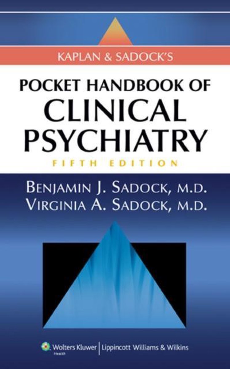 Kaplan and Sadock's Pocket Handbook of Clinical Psychiatry