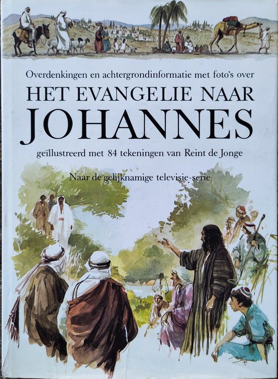 Overdenkingen achtergrondinformatie met foto's over het evangelie naar Johannes