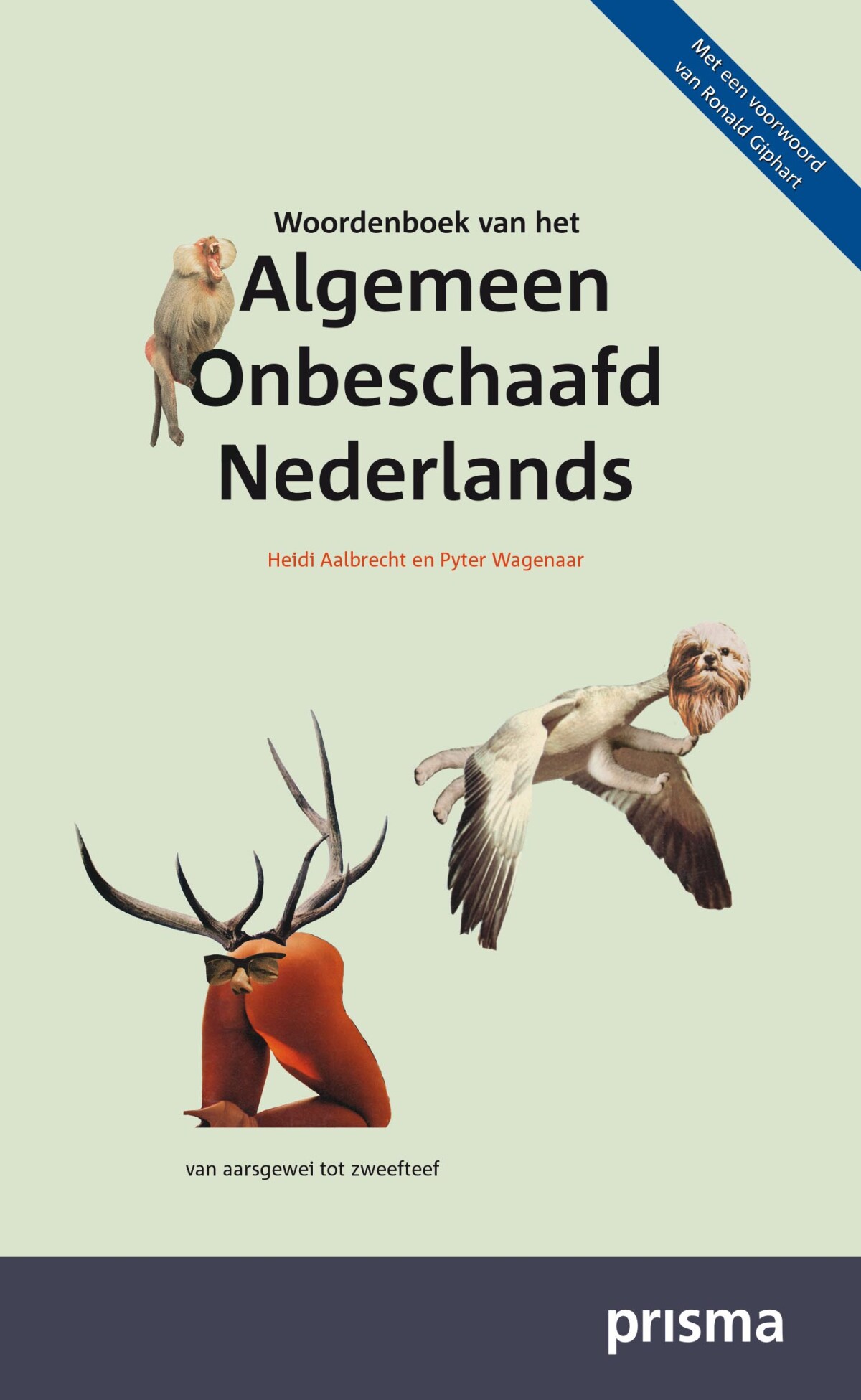 Woordenboek van het Algemeen Onbeschaafd Nederlands / Prisma Woordenboek