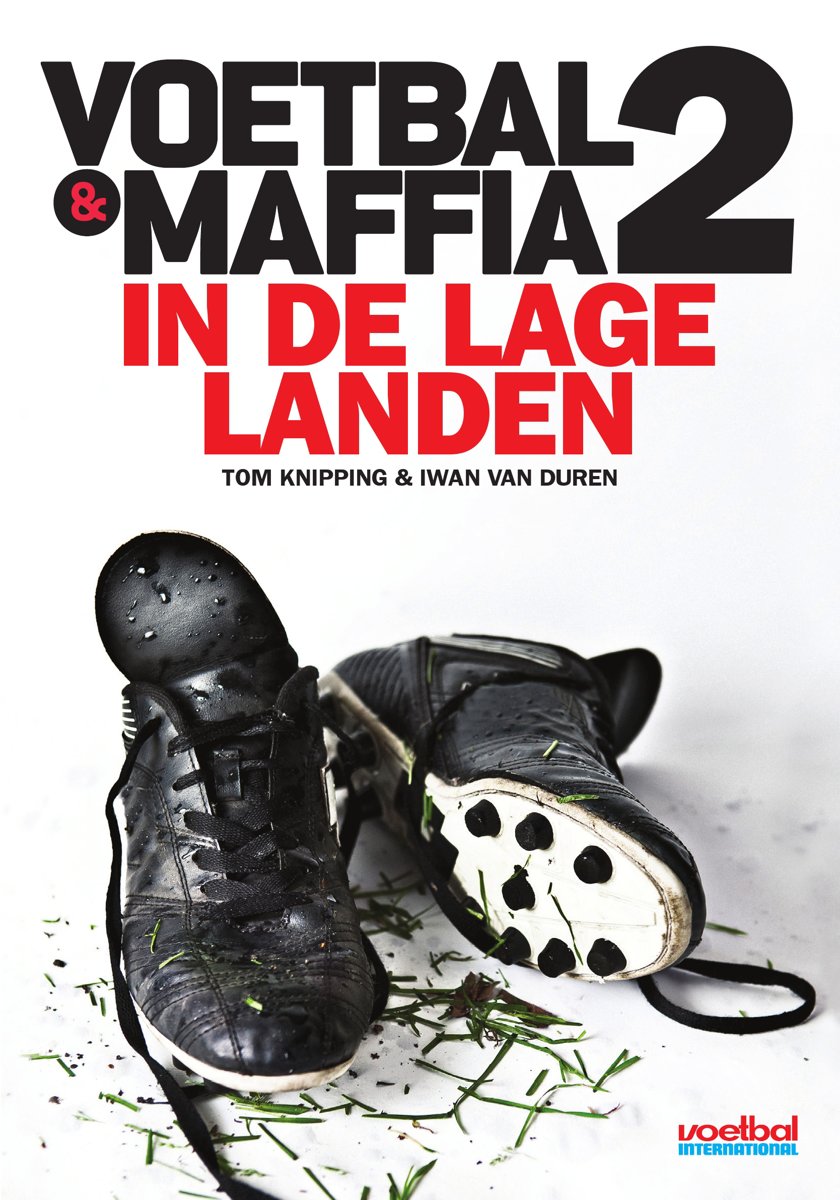 Voetbal & maffia 2 in de Lage Landen