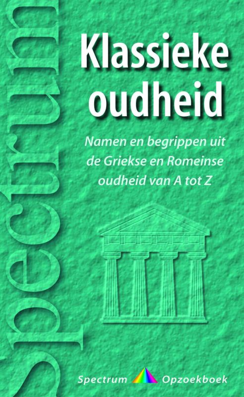 boekenbalie_9789027465757_cover Klassieke oudheid van A tot Z / Spectrum opzoekboek