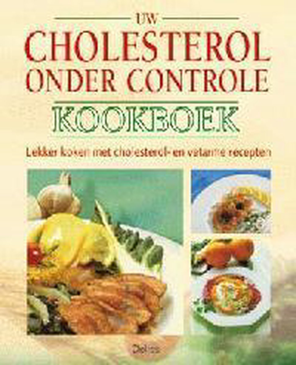 Kookboek Uw Cholesterol Onder Controle