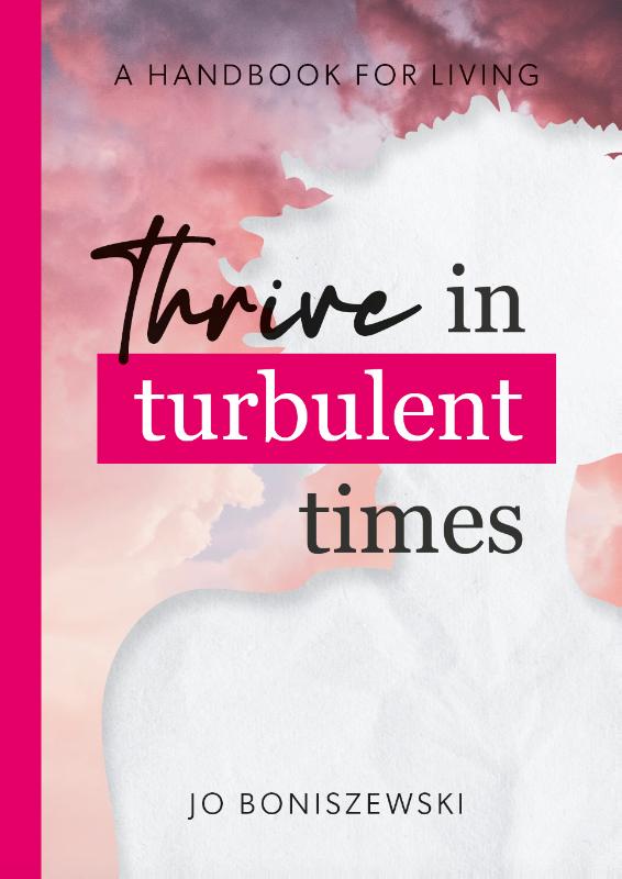 Jo Boniszewski Thrive In Turbulent Times