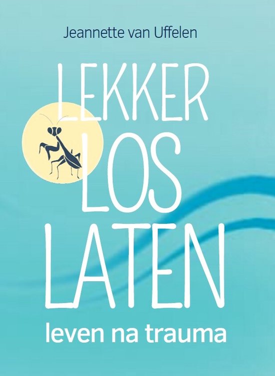 Jeannette van Uffelen Lekker Los Laten