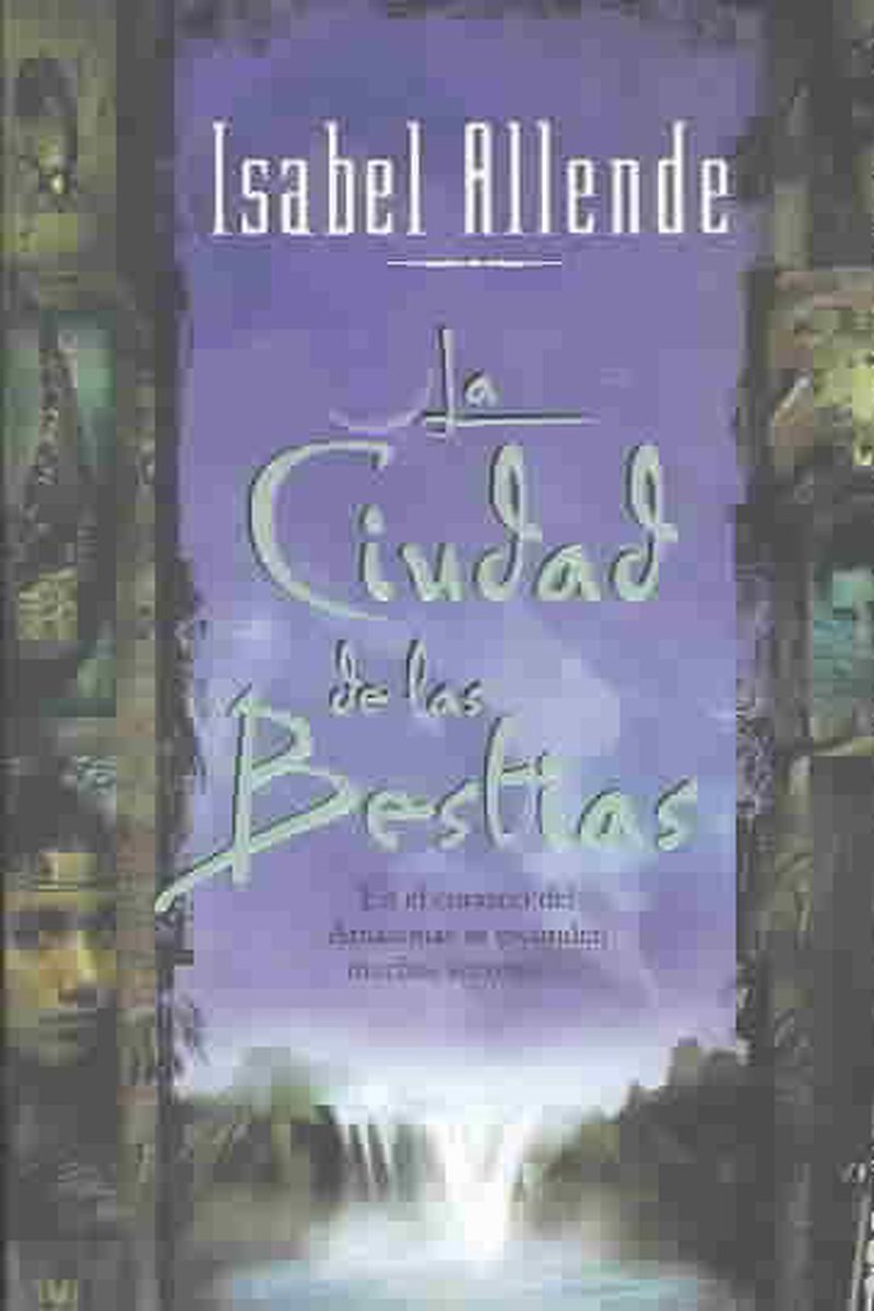 La Ciudad de las Bestias = The City of the Beasts