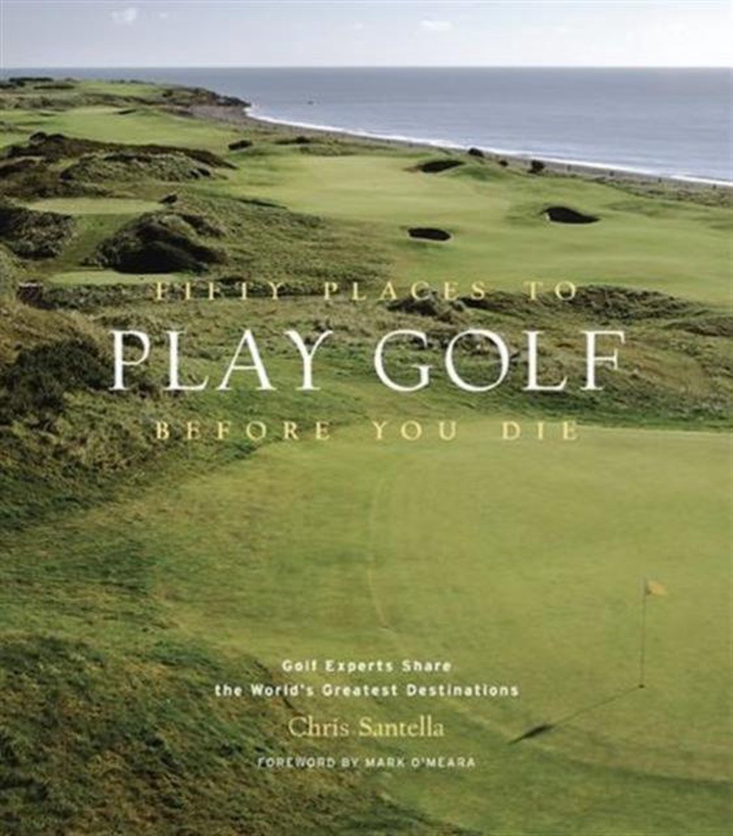 boekenbalie_9781584794745_cover Fifty Places to Play Golf Before You Die