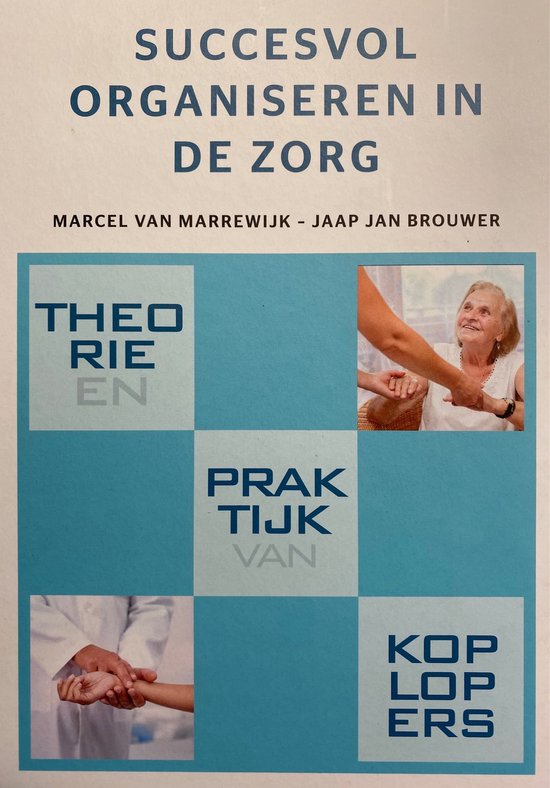 Succesvol organiseren in de zorg / Koplopers in de zorg / 3