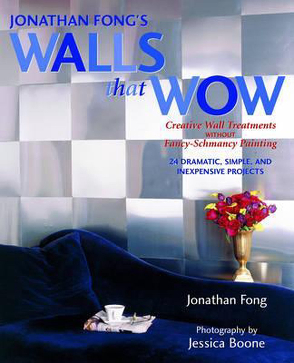 Jonathan Fong's Walls That Wow!