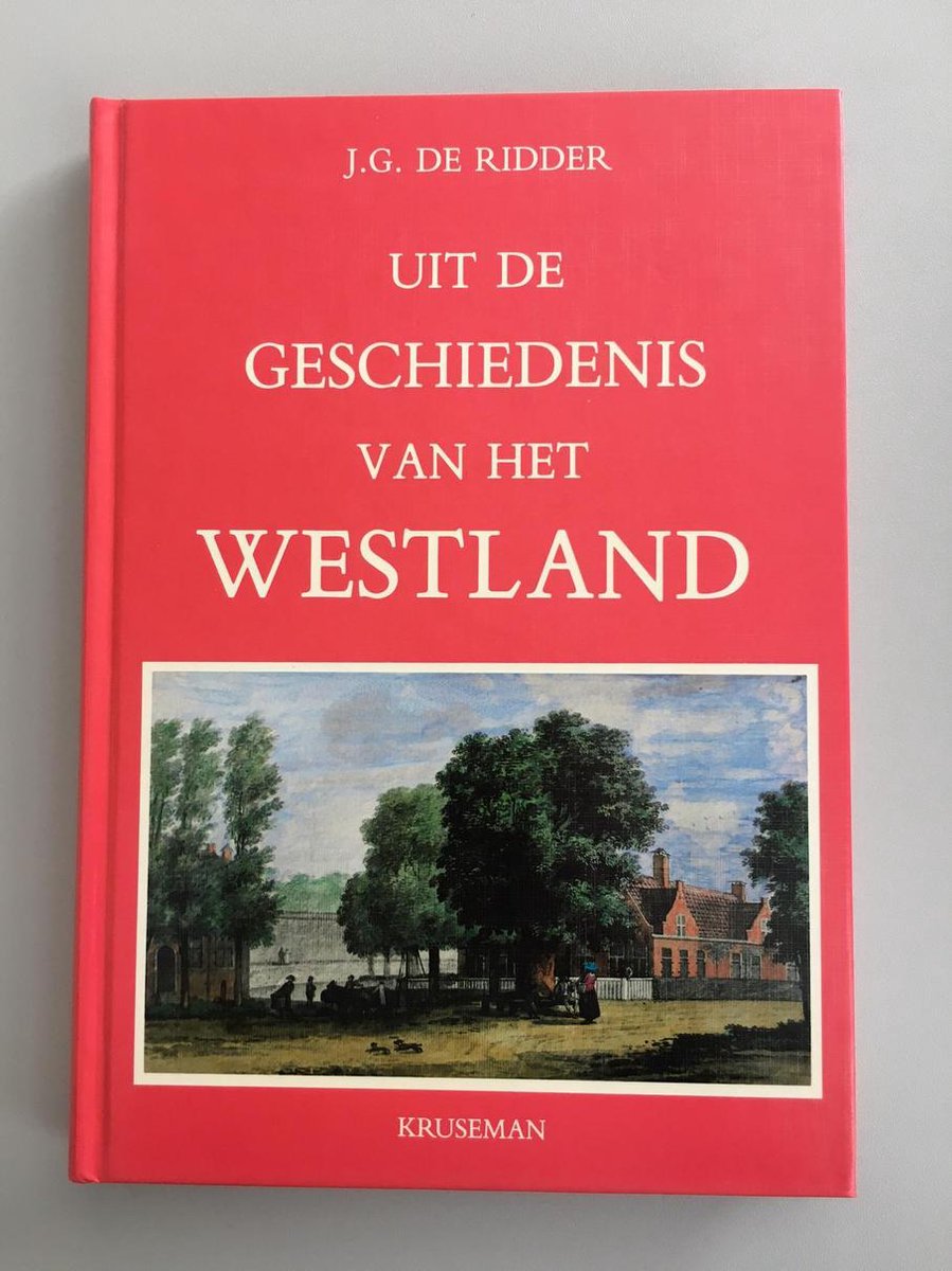 Uit de geschiedenis van het Westland