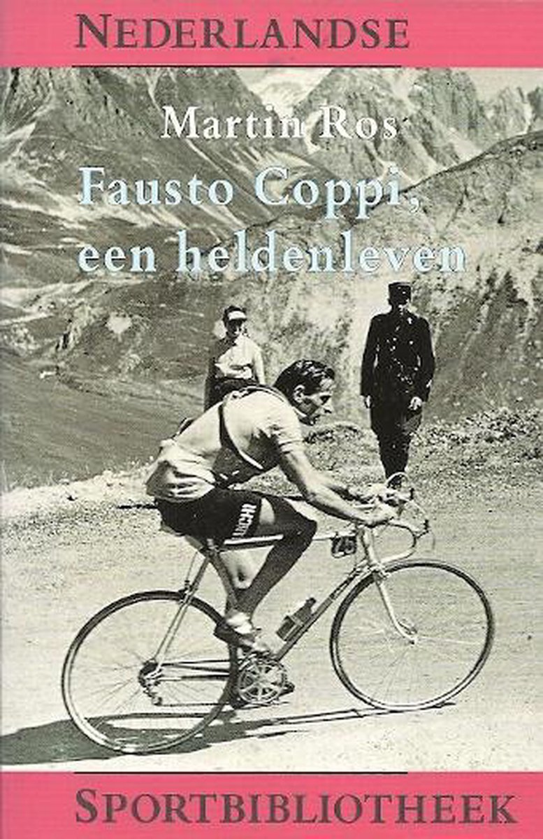 Fausto Coppi, een heldenleven / Nederlandse sportbibliotheek / 4