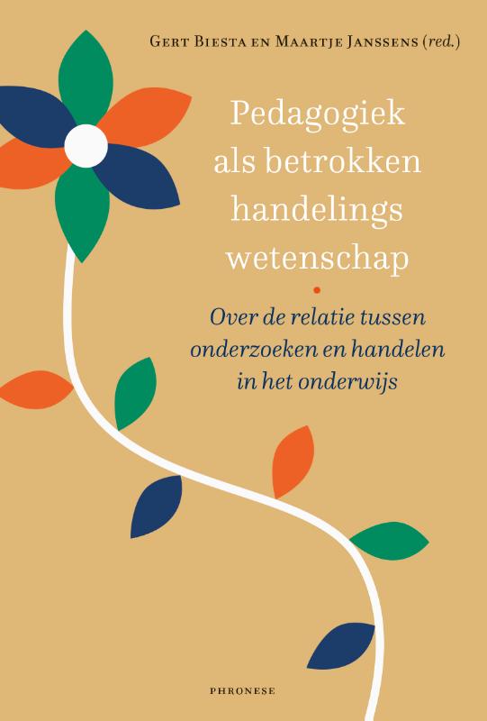 Gert Biesta Pedagogiek Als Betrokken Handelingswetenschap