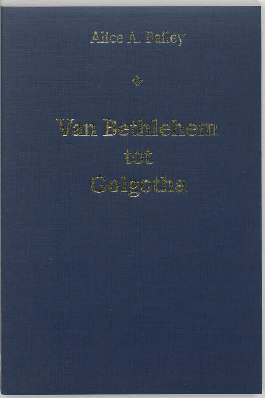 Van Bethlehem tot Golgotha