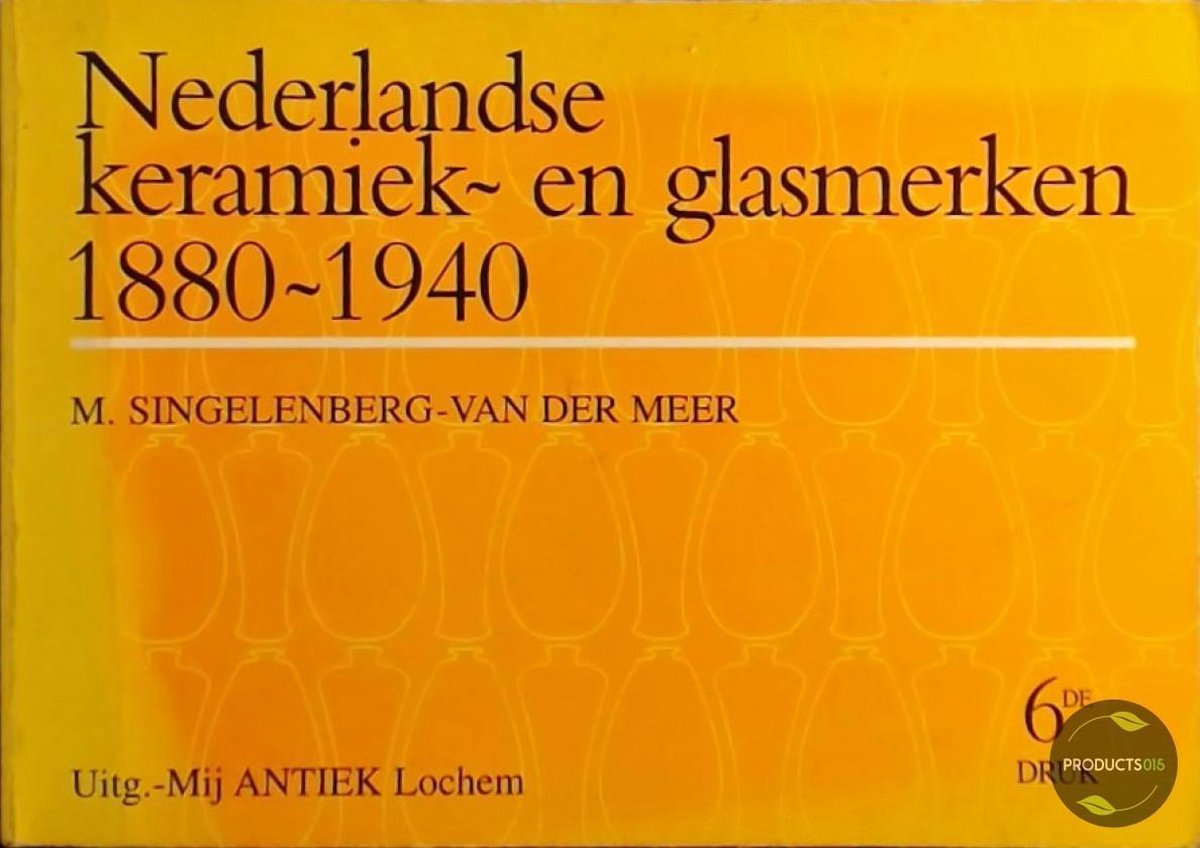Nederlandse keramiek- en glasmerken 1880-1940