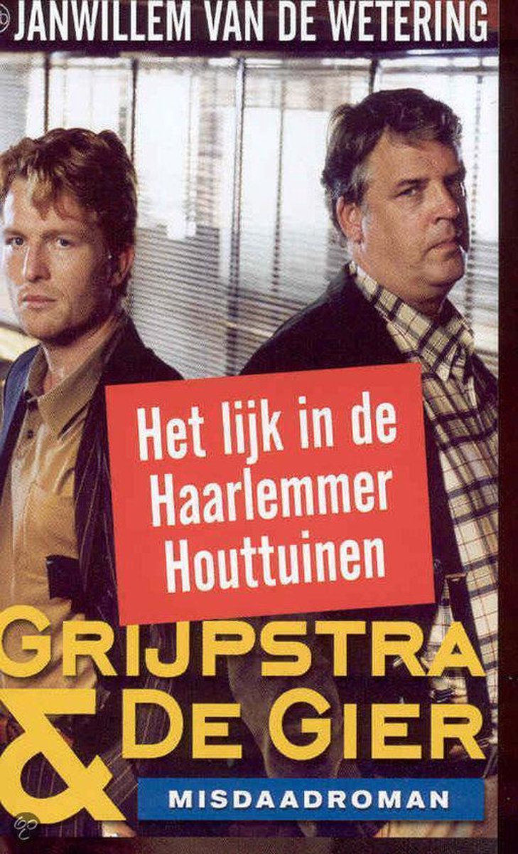 Janwillem van de Wetering Het Lijk In De Haarlemmerhouttuinen / Grijpstra & De Gier