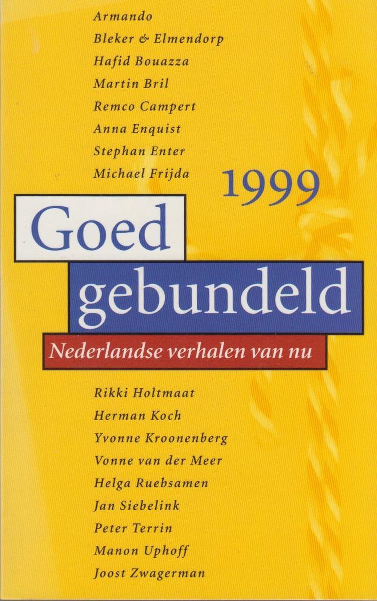 Goed gebundeld 1999 Nederlandse verhalen van nu