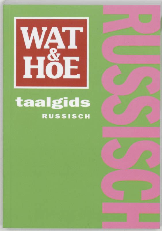 Wat & Hoe taalgids Russisch / Wat & Hoe taalgids