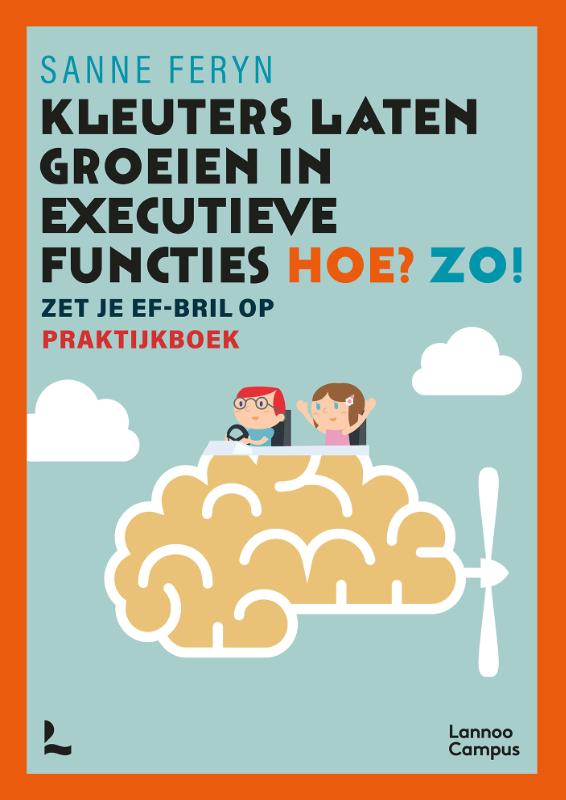Sanne Feryn Kleuters Laten Groeien In Executieve Functies. Hoe? Zo!