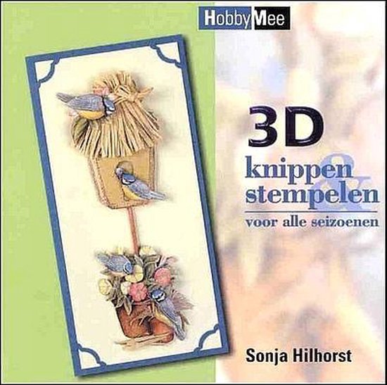 3D knippen & stempelen voor alle seizoenen / Hobby Mee