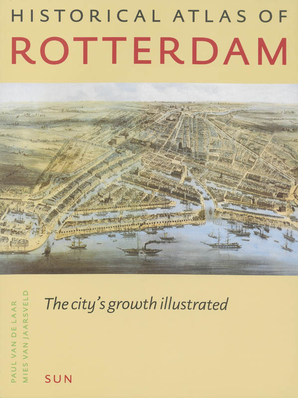 Historical Atlas Of Rotterdam