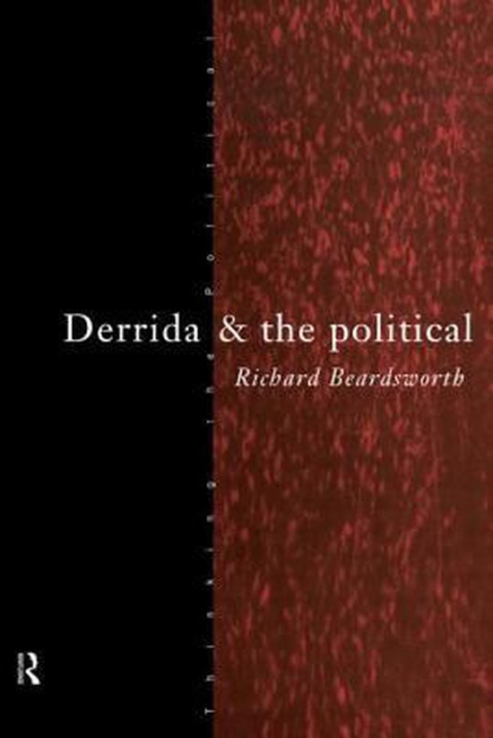 Thinking the Political- Derrida and the Political