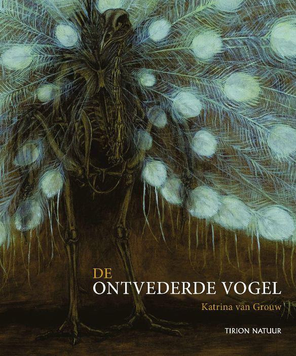 De ontvederde vogel / Tirion natuur