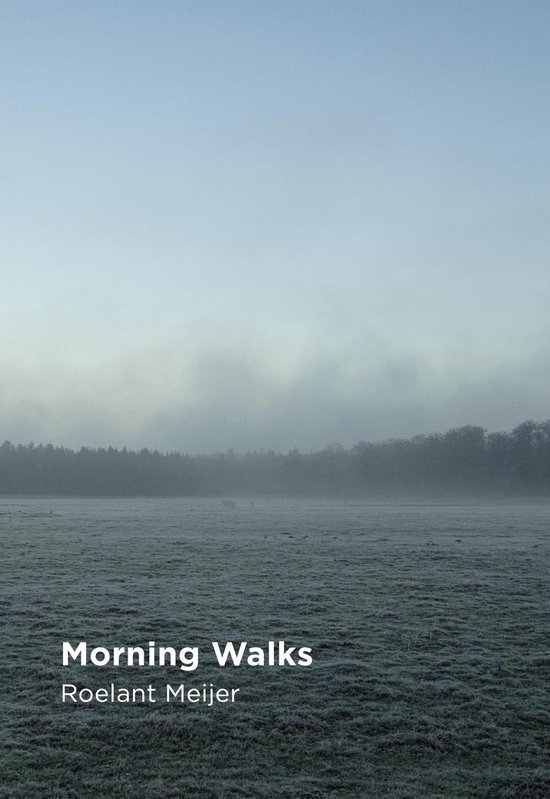 Morning Walks, Fotoboek Roelant Meijer