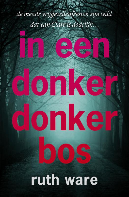 Ruth Ware In Een Donker, Donker Bos thumbnail