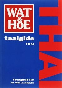 Wat & Hoe taalgids / Thai / Wat & Hoe taalgids
