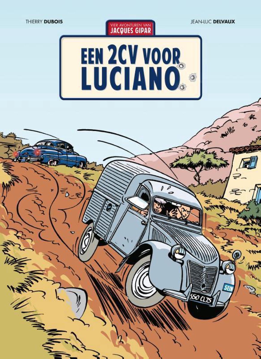 Een avontuur van Jacques Gipar 3 - Een 2CV voor Luciano