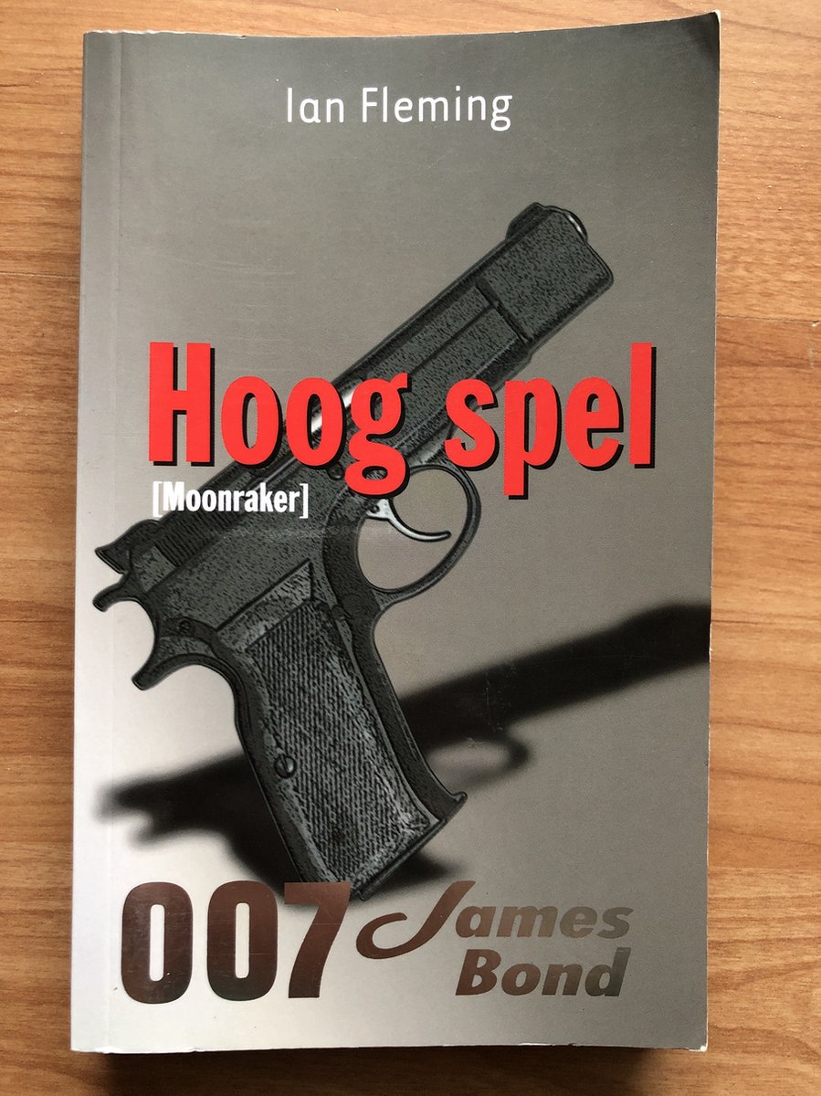 boekenbalie_8711555305596_cover Hoog spel ( Moonraker) 007 James Bond