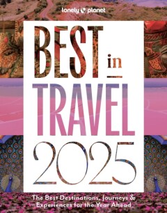 Best in travel 2025 / Lonely Planet Inspiration