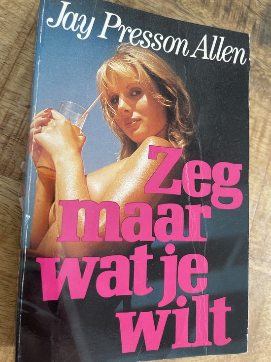 Zeg maar wat je wilt