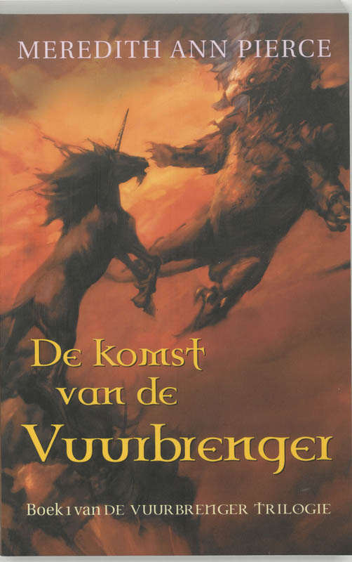 M.A. Pierce De Komst Van De Vuurbrenger / De Vuurbrenger Trilogie / 1