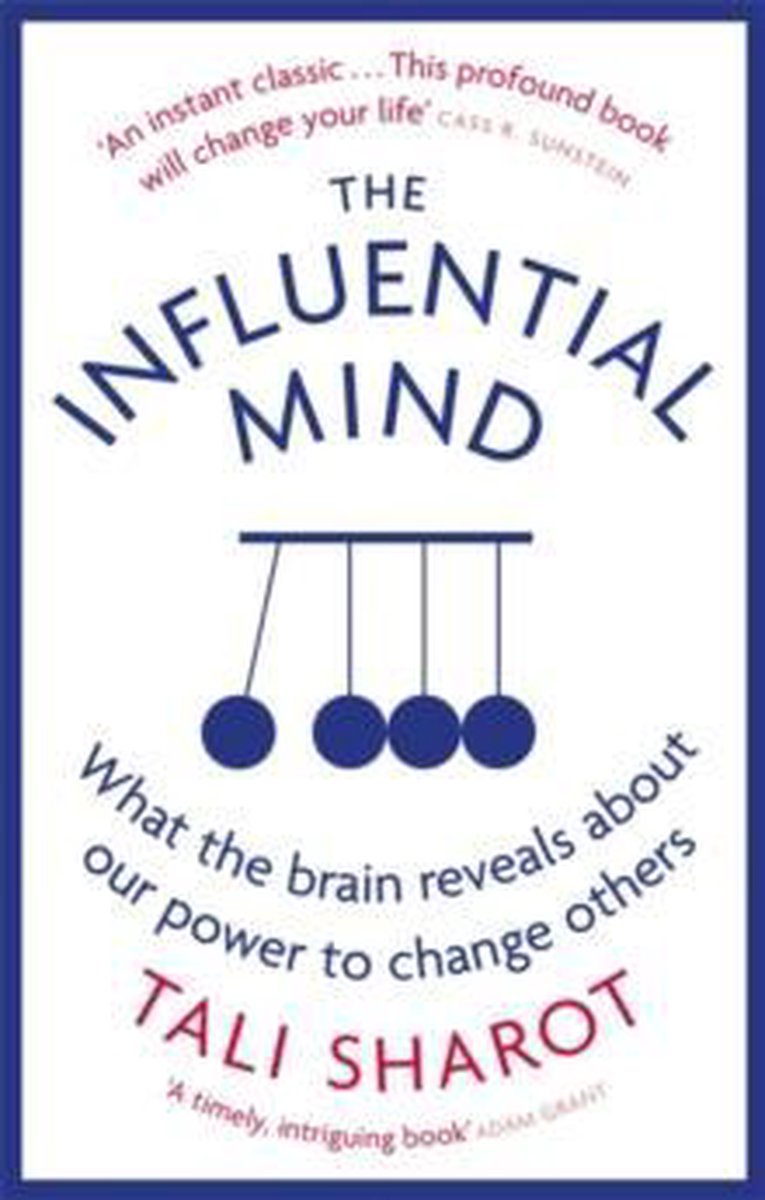 The Influential Mind What the Brain Reveals About Our Power to Change Others