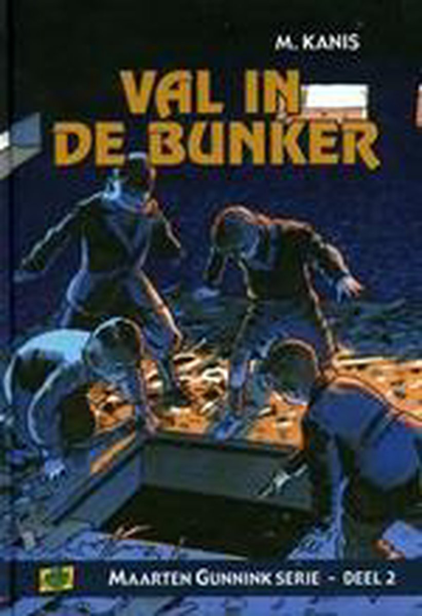 Val in de bunker / Maarten Gunnik serie / 2