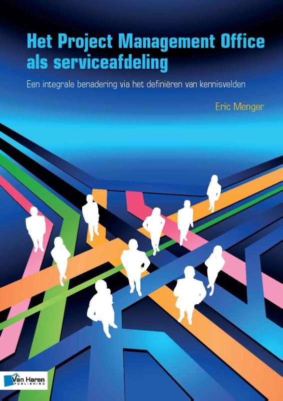 Eric Menger Het Project Management Office Als Serviceafdeling