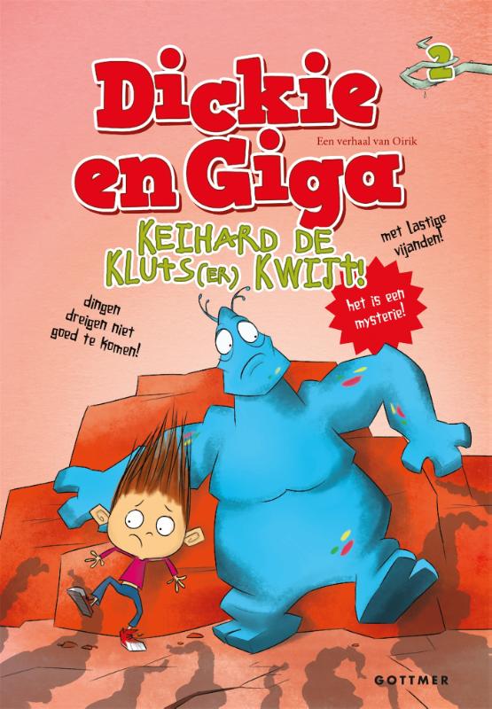 Keihard de kluts(er) kwijt! / Dickie en Giga