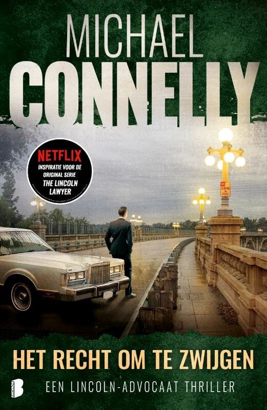 Michael Connelly Het Recht Om Te Zwijgen / De Lincoln Lawyer Serie / 4