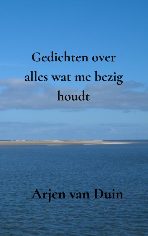 Gedichten over alles wat me bezig houdt